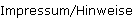 Impressum/Hinweise